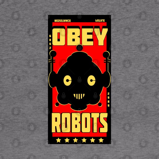 OBEY ROBOTS! by TaliDe